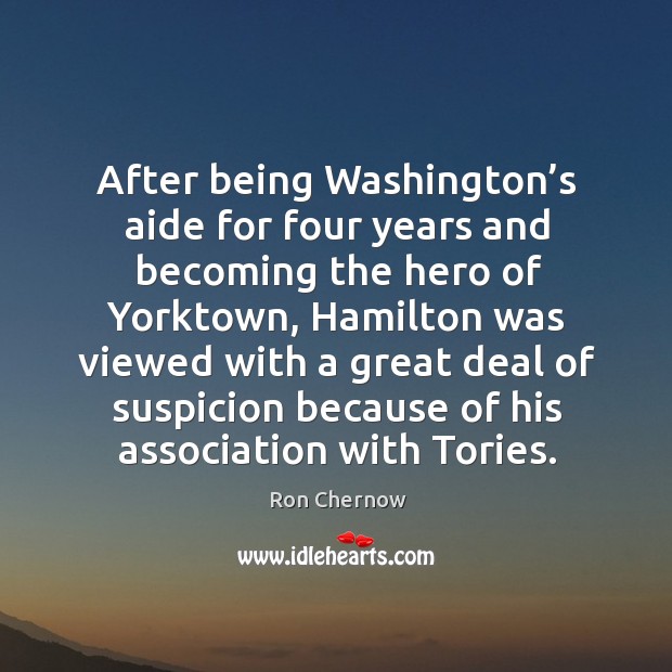 After being washington’s aide for four years and becoming the hero of yorktown Image