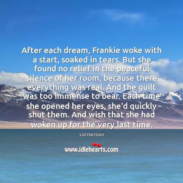 After each dream, Frankie woke with a start, soaked in tears. But Image
