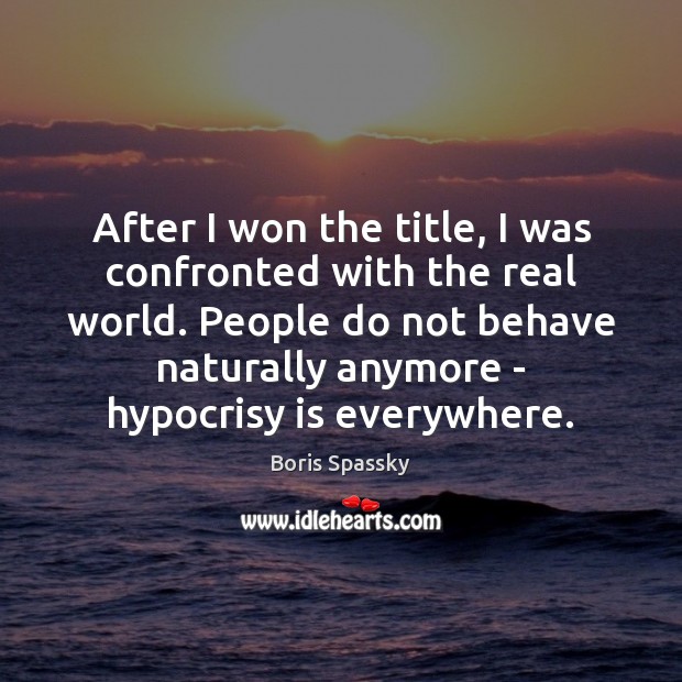 After I won the title, I was confronted with the real world. Image