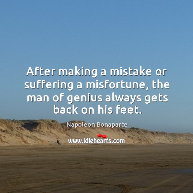 After making a mistake or suffering a misfortune, the man of genius Image