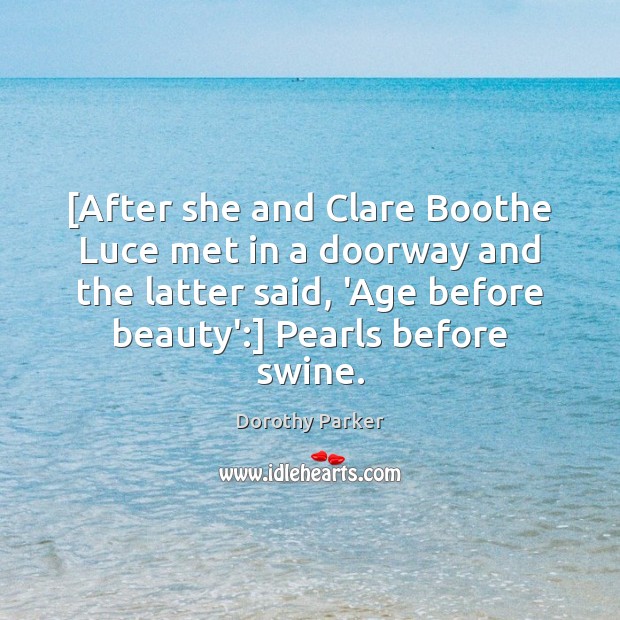 [After she and Clare Boothe Luce met in a doorway and the Image