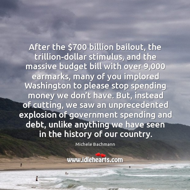After the $700 billion bailout, the trillion-dollar stimulus, and the massive budget bill with Image