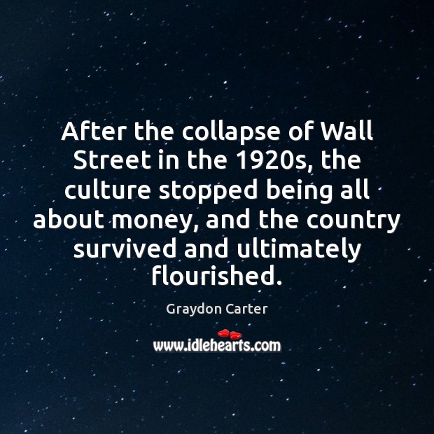 After the collapse of Wall Street in the 1920s, the culture stopped Image