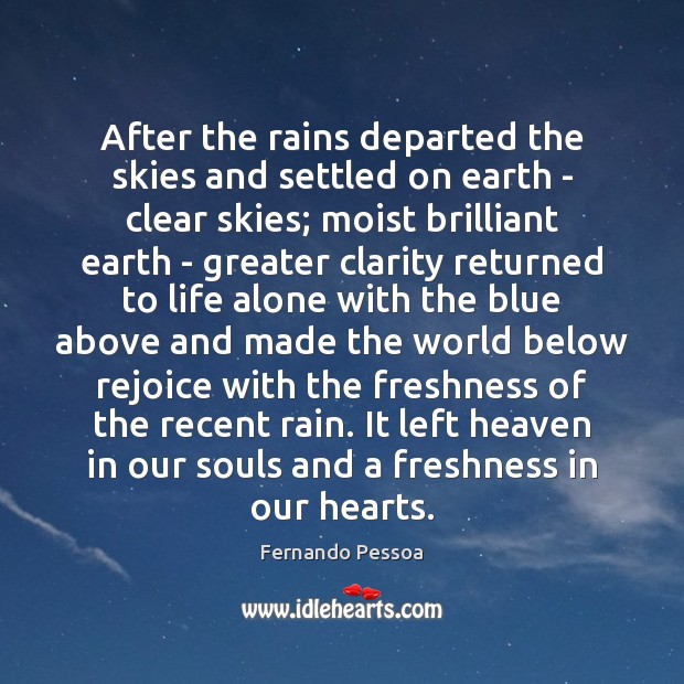 After the rains departed the skies and settled on earth – clear 