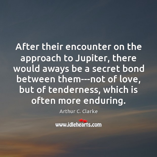 After their encounter on the approach to Jupiter, there would aways be Image