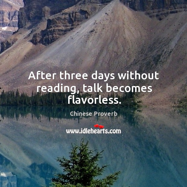 After three days without reading, talk becomes flavorless. Chinese Proverbs Image