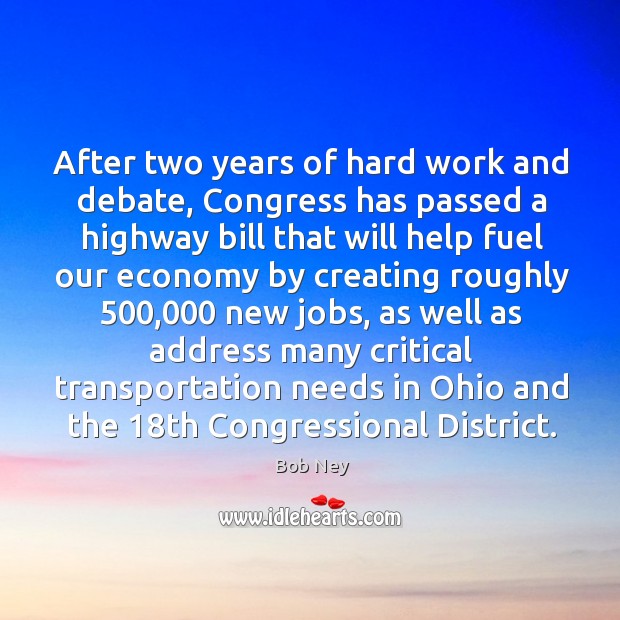 After two years of hard work and debate, congress has passed a highway Image