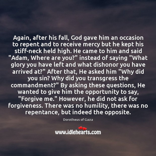 Again, after his fall, God gave him an occasion to repent and Image