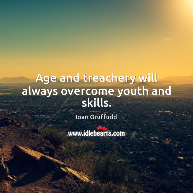 Age and treachery will always overcome youth and skills. Image