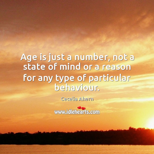 Age is just a number, not a state of mind or a Image