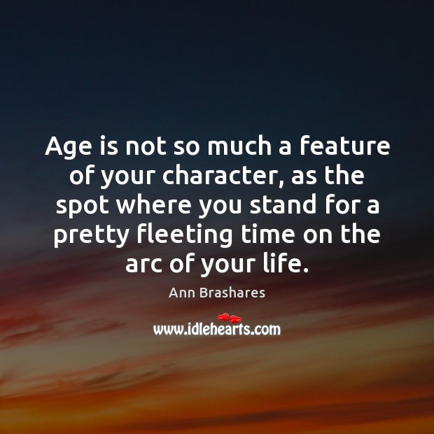 Age is not so much a feature of your character, as the Image
