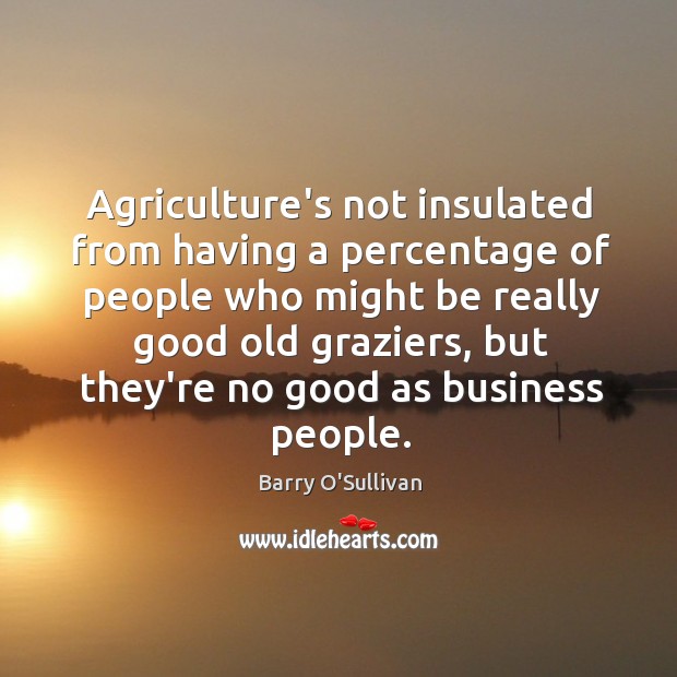 Agriculture’s not insulated from having a percentage of people who might be Image