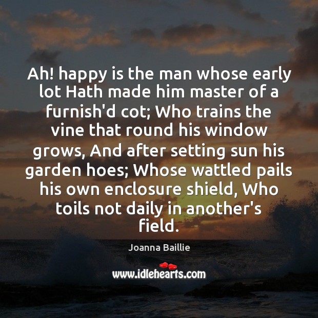 Ah! happy is the man whose early lot Hath made him master Image