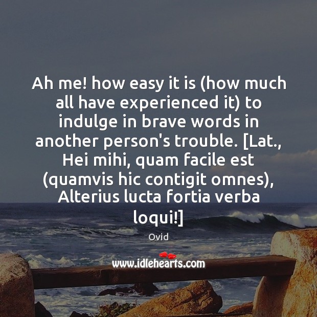 Ah me! how easy it is (how much all have experienced it) Ovid Picture Quote
