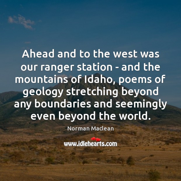 Ahead and to the west was our ranger station – and the Image