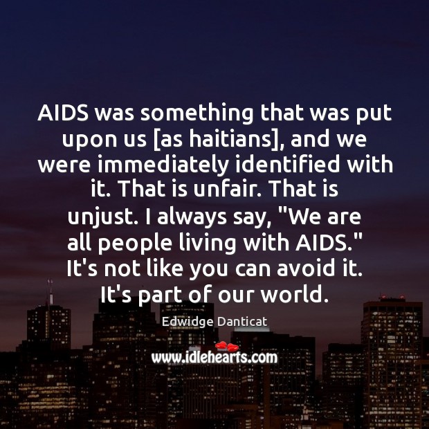 AIDS was something that was put upon us [as haitians], and we Image