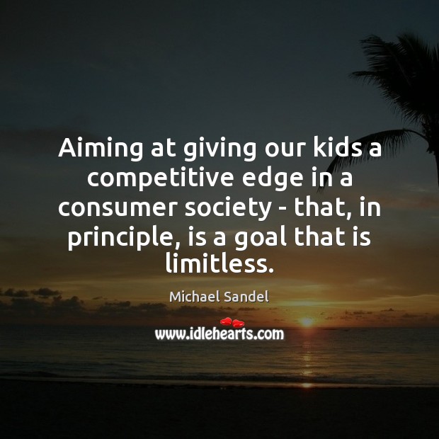 Aiming at giving our kids a competitive edge in a consumer society Image