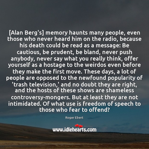 [Alan Berg’s] memory haunts many people, even those who never heard him Freedom of Speech Quotes Image