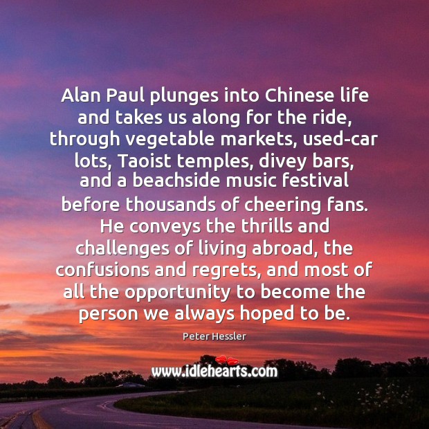 Alan Paul plunges into Chinese life and takes us along for the Image