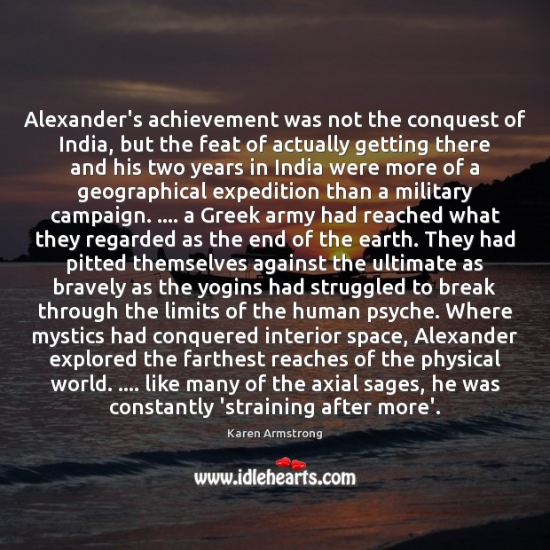 Alexander’s achievement was not the conquest of India, but the feat of Image