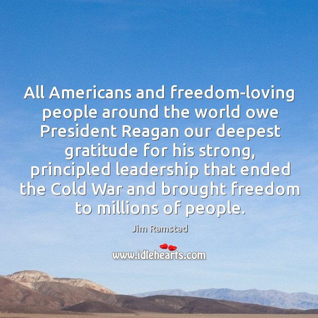 All americans and freedom-loving people around the world owe Jim Ramstad Picture Quote