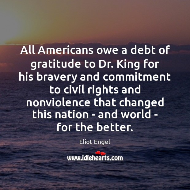 All Americans owe a debt of gratitude to Dr. King for his Image