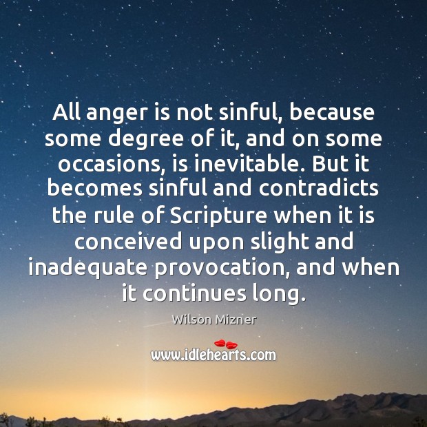 All anger is not sinful, because some degree of it, and on Image