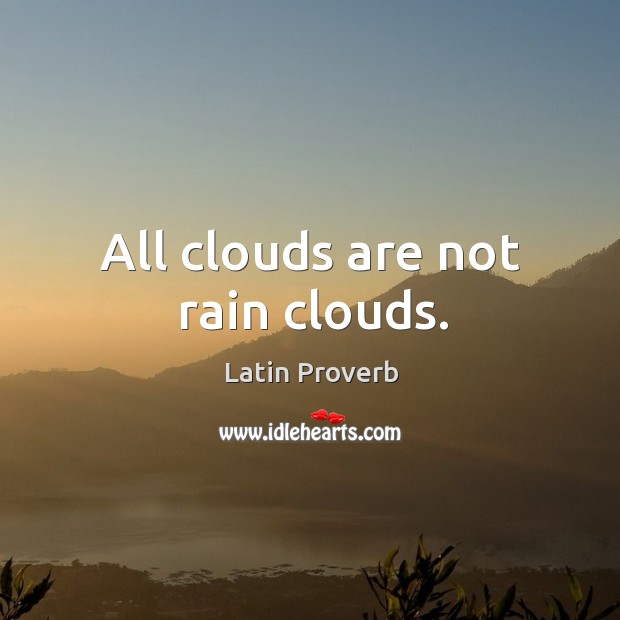 All clouds are not rain clouds. Image