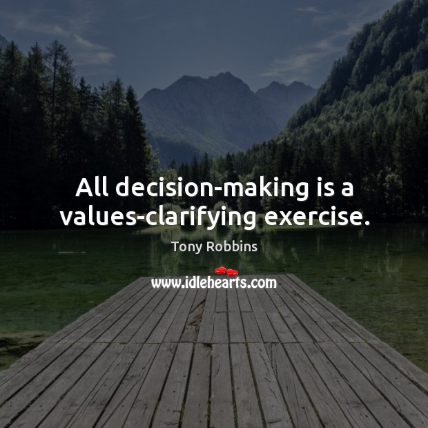 All decision-making is a values-clarifying exercise. Image