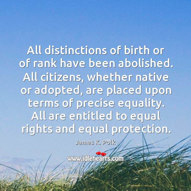 All distinctions of birth or of rank have been abolished. All citizens, Image