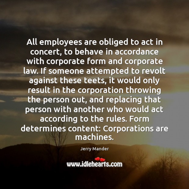 All employees are obliged to act in concert, to behave in accordance Image