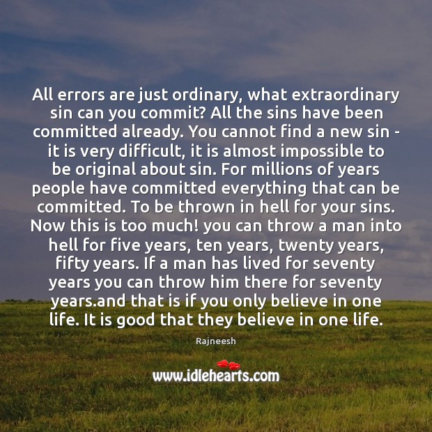 All errors are just ordinary, what extraordinary sin can you commit? All Image