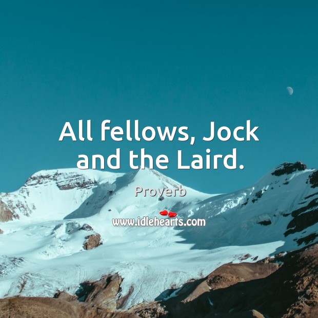 All fellows, jock and the laird. Image