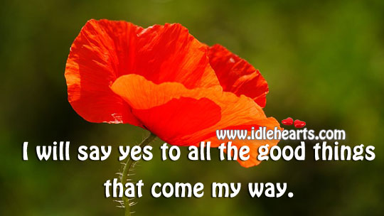 All the good things that come my way Image