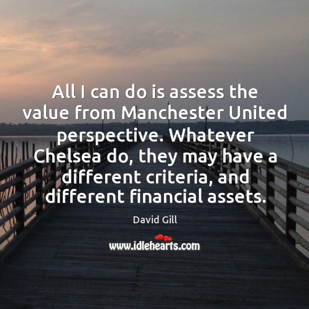 All I can do is assess the value from manchester united perspective. Image