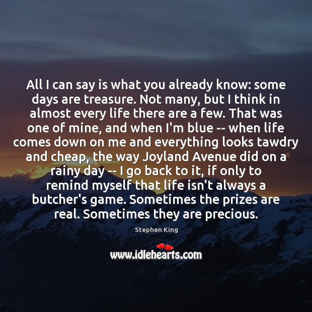 All I can say is what you already know: some days are Stephen King Picture Quote