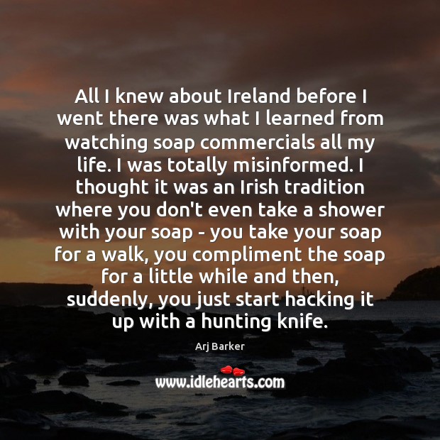 All I knew about Ireland before I went there was what I Image