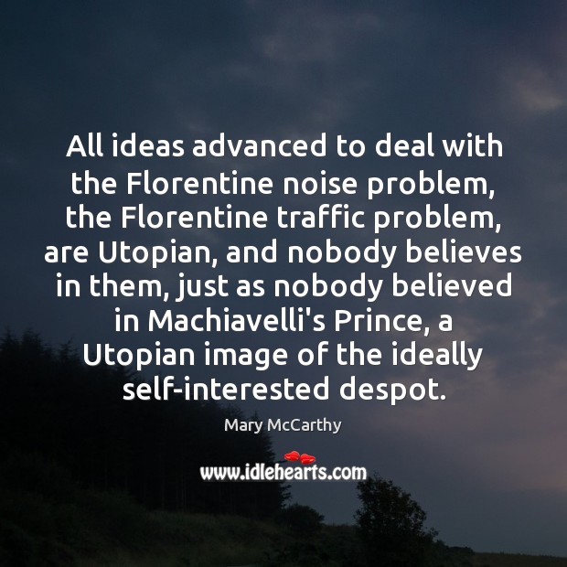 All ideas advanced to deal with the Florentine noise problem, the Florentine 