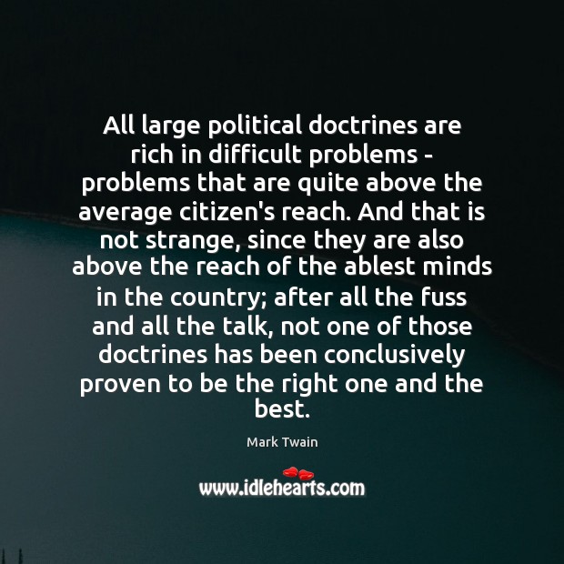 All large political doctrines are rich in difficult problems – problems that Image