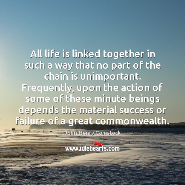 All life is linked together in such a way that no part John Henry Comstock Picture Quote