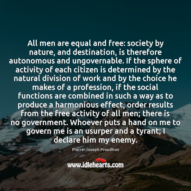 All men are equal and free: society by nature, and destination, is Image
