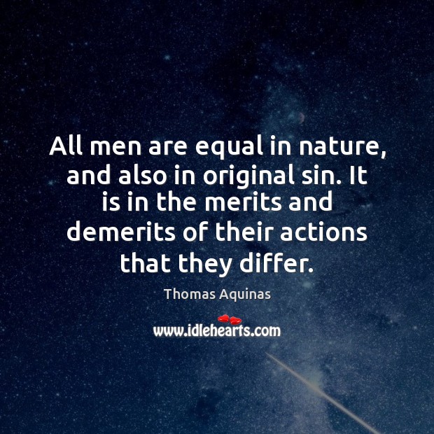 All men are equal in nature, and also in original sin. It Image