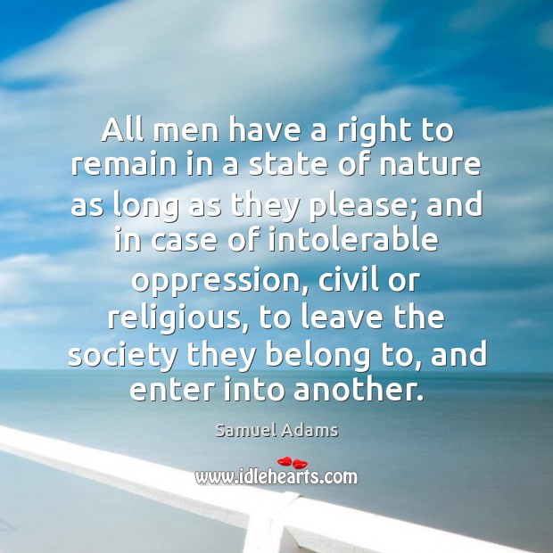 All men have a right to remain in a state of nature Image