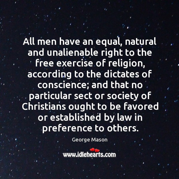 All men have an equal, natural and unalienable right to the free Image