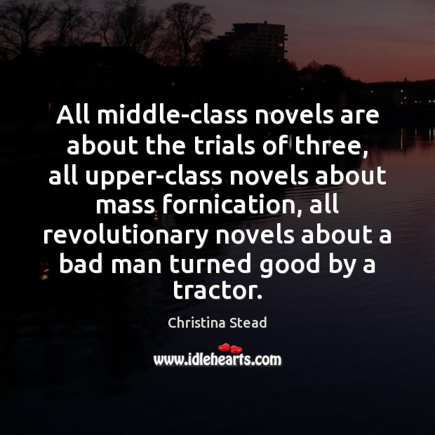 All middle-class novels are about the trials of three, all upper-class novels Image