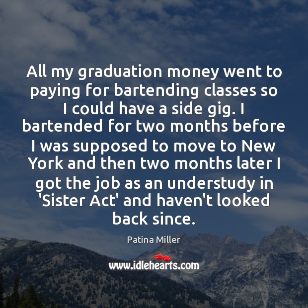 All my graduation money went to paying for bartending classes so I Graduation Quotes Image