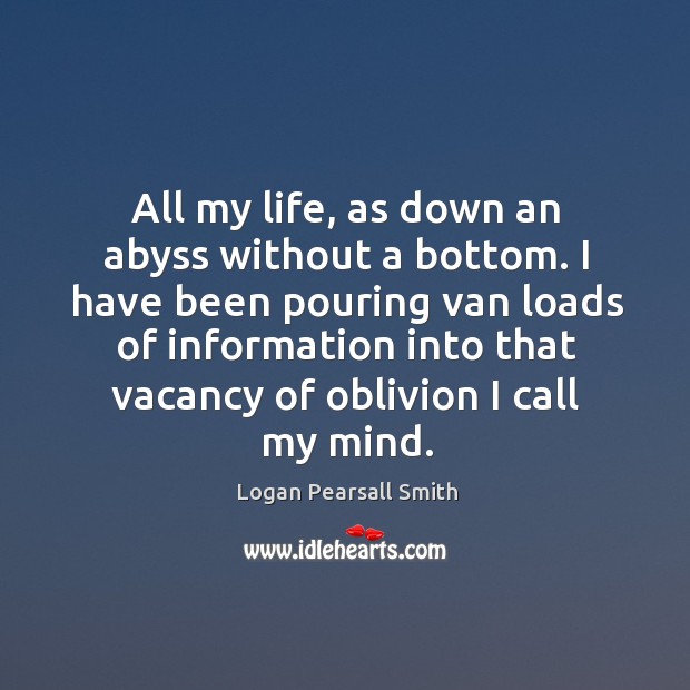 All my life, as down an abyss without a bottom. Image