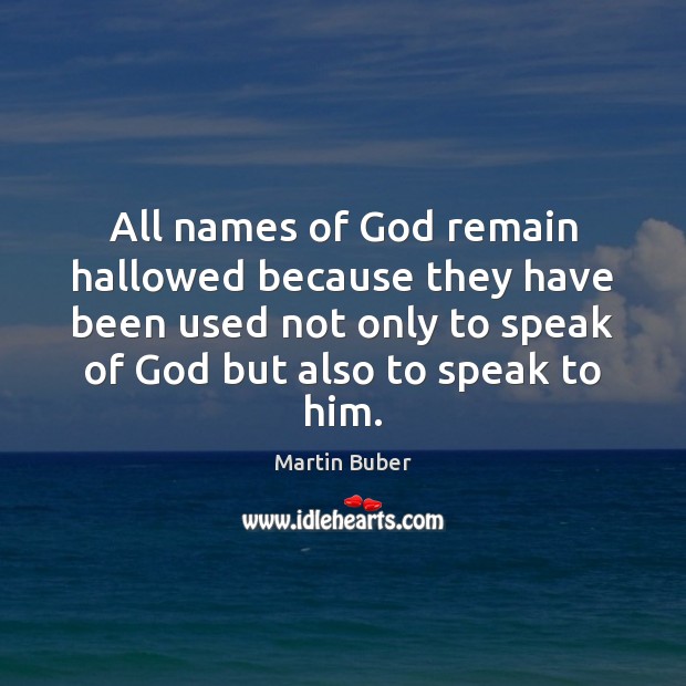 All names of God remain hallowed because they have been used not 