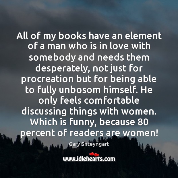 All of my books have an element of a man who is Image