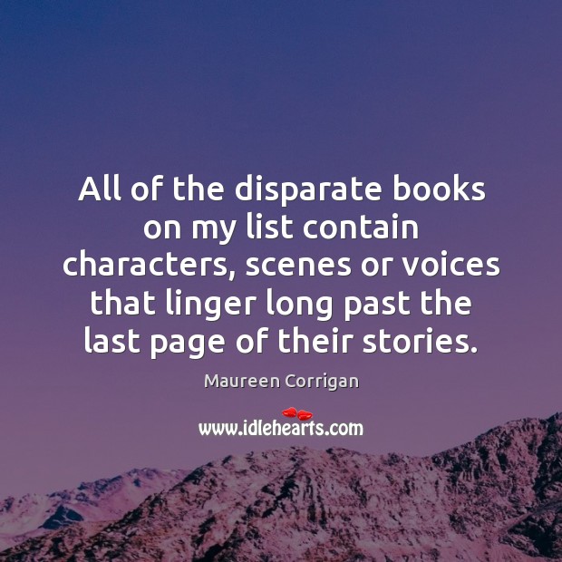 All of the disparate books on my list contain characters, scenes or Maureen Corrigan Picture Quote
